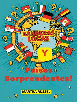 cover image of ¡Banderas Locas y Países Sorprendentes!